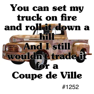 #1252 You Can Set My Truck On Fire
