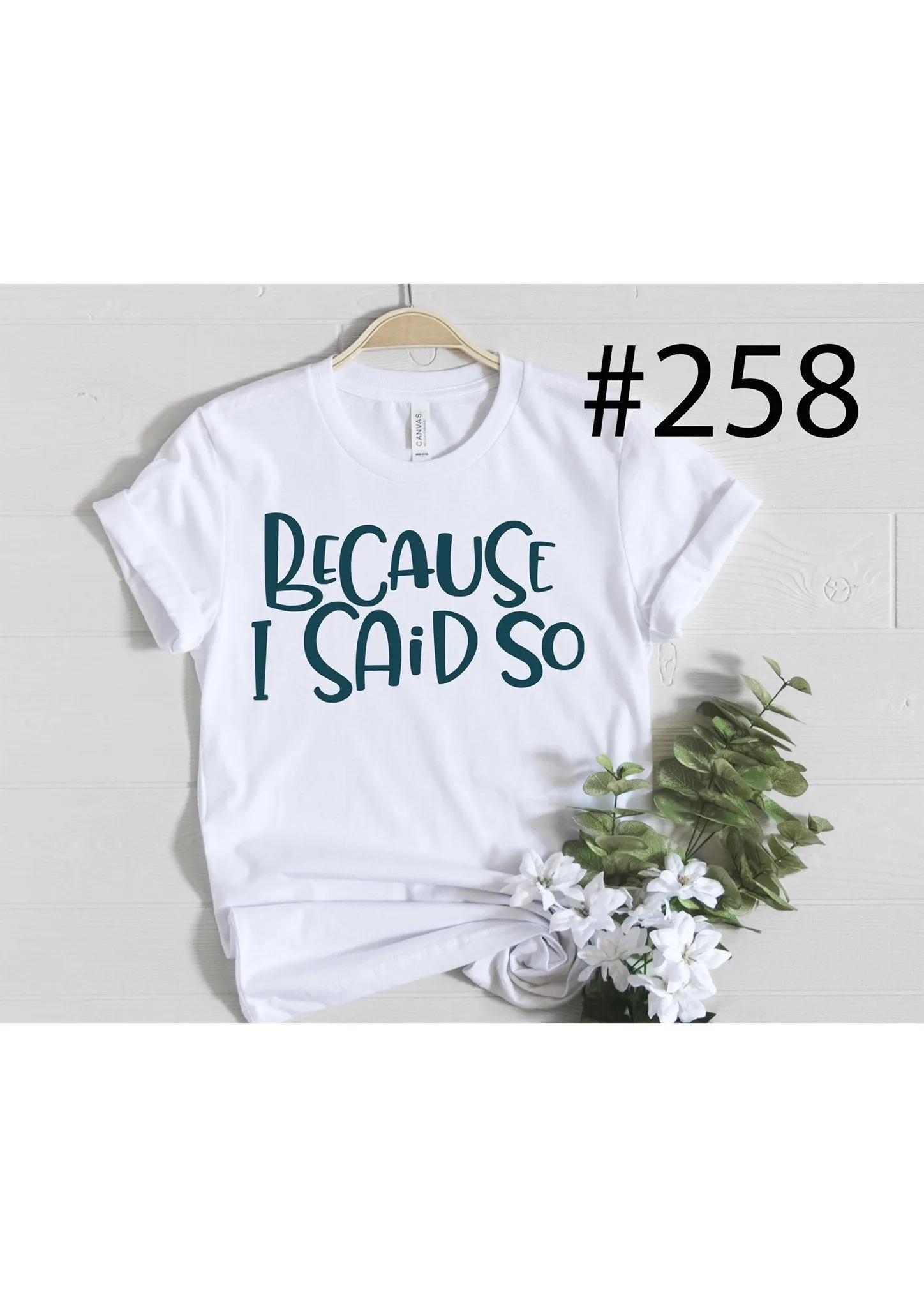 #258 Because I Said So