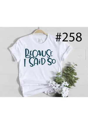 #258 Because I Said So