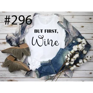 #296 But First Wine