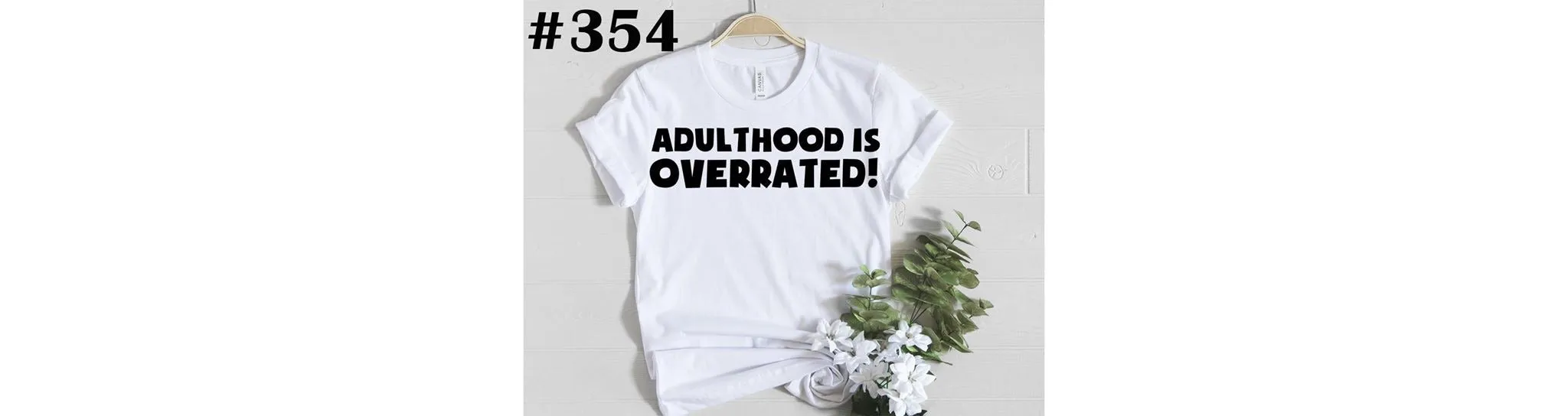 #354 Adulthood Is Overrated
