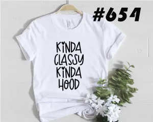 #654 Kinda Classy Kinda Hood