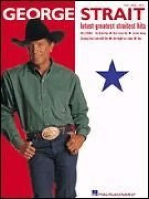 George Strait - Latest Greatest Straitest Hits
