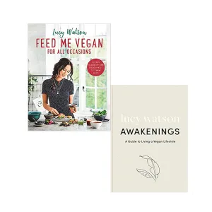 Lucy Watson 2 Books Collection Set (Awakenings,Feed Me Vegan: For All Occasions)