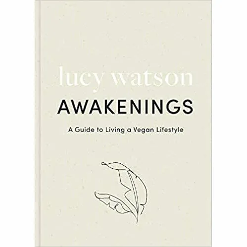 Lucy Watson 2 Books Collection Set (Awakenings,Feed Me Vegan) NEW