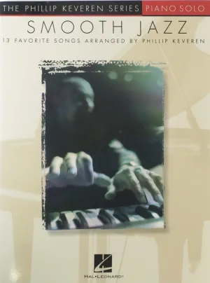 Smooth Jazz Piano Solos The Phillip Keveren Series Discontinued